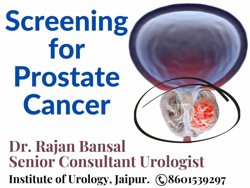 Prostate Cancer Screening in Jaipur Dr Rajan Bansal Best Urologist in Jaipur Rajasthan