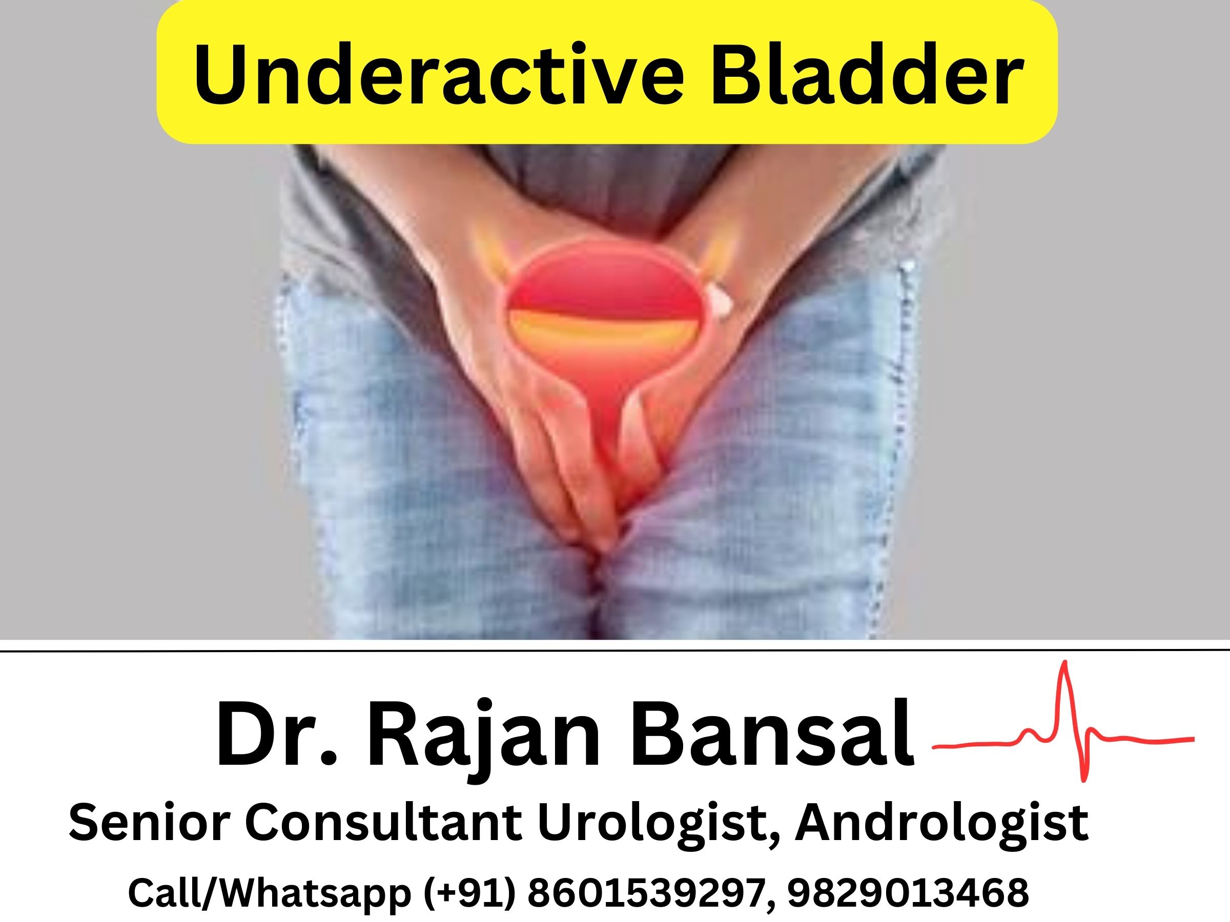 Underactive Bladder Treatment by Dr. Rajan Bansal Jaipur Rajasthan