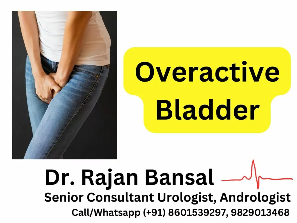 Overactive Bladder Treatment in Jaipur, Rajasthan Dr Rajan Bansal Best Urologist in Jaipur